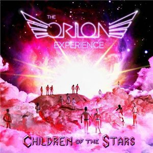 The Orion Experience - Children of the Stars (2013)