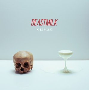 Beastmilk - Climax [2013]