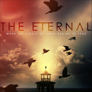 The Eternal - When The Circle of Light Begins To Fade [2013]
