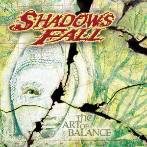 Shadows Fall - The Art Of Balance [2002]