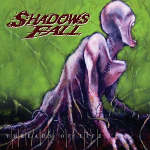 Shadows Fall - Threads Of Life [2007]