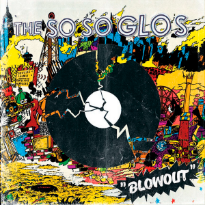 The So So Glos - Blowout [2013]