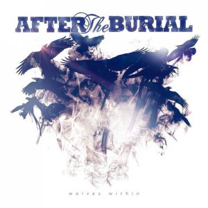 After The Burial - Wolves Within [2013]