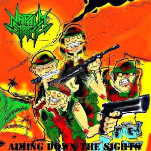 Napalm Strike - Aiming Down The Sights [2013]