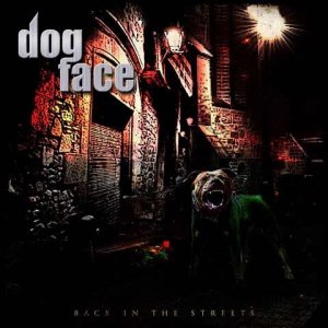 Dogface - Back On The Streets [2013]