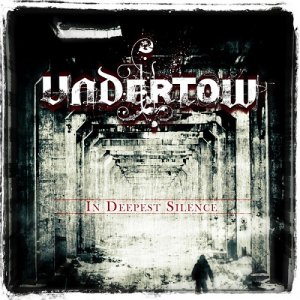 Undertow - In Deepest Silence [2013]