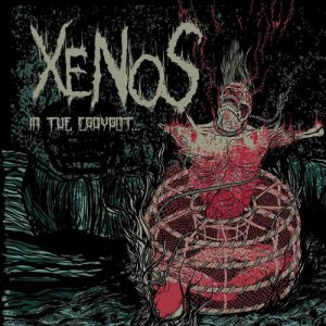 Xenos - In The Craypot... [2013]