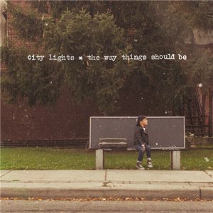 City Lights - The Way Things Should Be [2013]