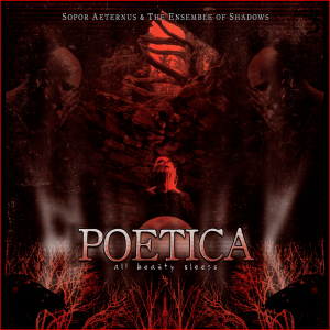 Sopor Aeternus & The Ensemble Of Shadows - Poetica - All Beaty Sleeps [2013]