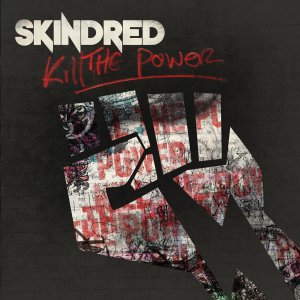 Skindred - Kill The Power (EP) [2013]