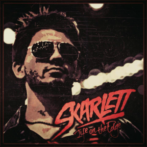Skarlett - Life on the Edge (EP) [2013]