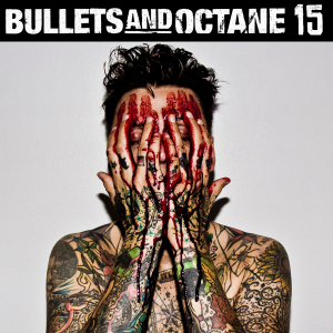 Bullets And Octane - 15 [2013]