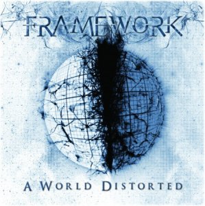 Framework - A World Distorted [2014]