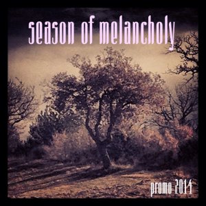 Season Of Melancholy - Promo [2014]