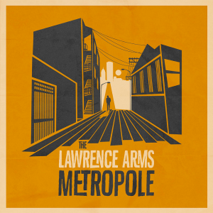The Lawrence Arms - Metropole [2014]