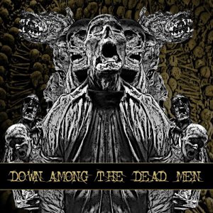 Down Among The Dead Men - Down Among The Dead Men [2013]