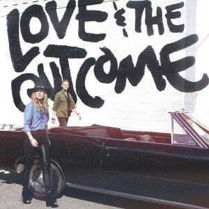 Love & The Outcome - Love & the Outcome [2013]
