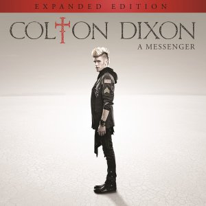 Colton Dixon - A Messenger (Expanded Edition) [2014]