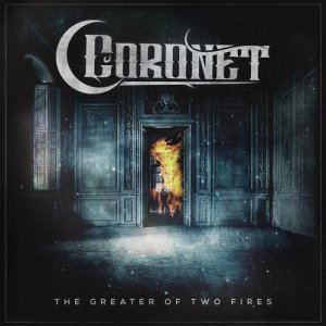 Coronet - The Greater of Two Fires (EP) [2014]