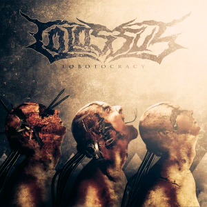 Colossus - Lobotocracy [2014]