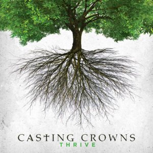 Casting Crowns - Thrive [2014]