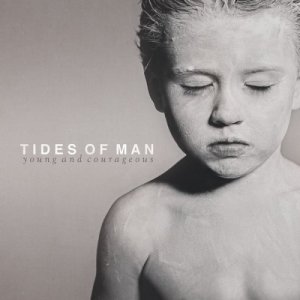 Tides Of Man - Young and Courageous [2014]