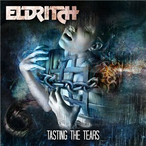 Eldritch - Tasting The Tears (Limited Edition) [2014]