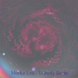 Merke Uro - Unholy Beats [2014]