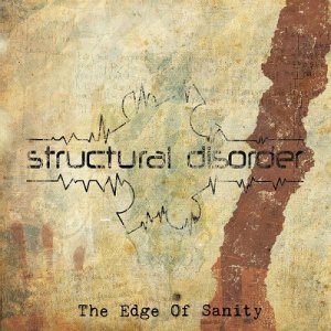 Structural Disorder - The Edge of Sanity [2014]