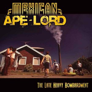 Mexican Ape-Lord - The Late Heavy Bombardment [2014]