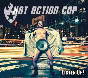 Hot Action Cop - Listen Up! [2014]