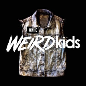 We Are The In Crowd - Weird Kids [2014]