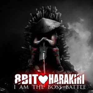 8-Bit Harakiri - I Am the Boss Battle [2014]