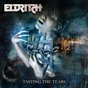 Eldritch - Tasting the Tears [2014]