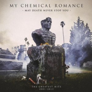 My Chemical Romance - May Death Never Stop You (Deluxe Edition) [2014]
