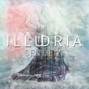 Illudria - Sentient [2014]