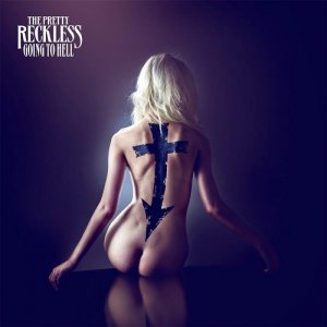 The Pretty Reckless - Going To Hell (Japanese Edition) [2014]