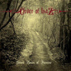 Order Of Isaz - Seven Years Of Famine [2014]