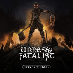 Unrest Fatalist - Roots Of Fate [2014]