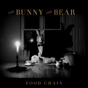 The Bunny The Bear - Food Chain (Deluxe Edition) [2014]