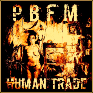 Human Trade & PlasticBag FaceMask (PBFM) - (Split) [2013]