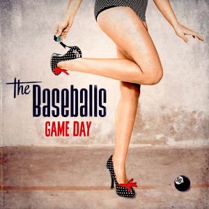 The Baseballs - Game Day [2014]