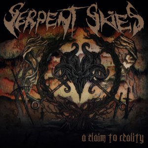 Serpent Skies - A Claim To Reality [2014]