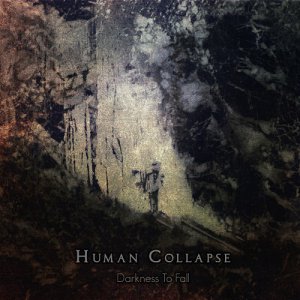 Human Collapse - Darkness To Fall [2014]