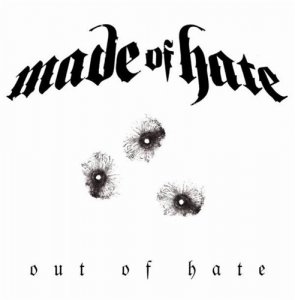 Made Of Hate - Out Of Hate (2CD) [2014]