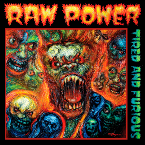 Raw Power - Tired And Furious [2014]
