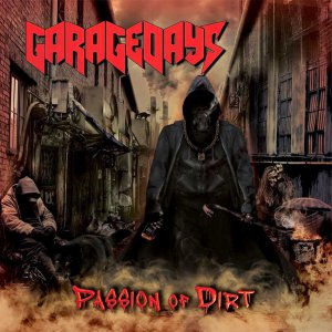 Garagedays - Passion Of Dirt [2014]