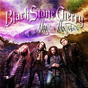 Black Stone Cherry - Magic Mountain [2014]