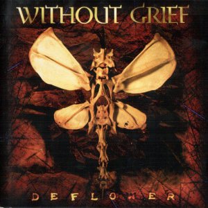 Without Grief - Deflower [1997]