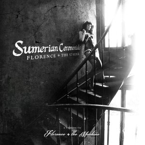 Florence + The Sphinx: Sumerian Ceremonials - A Tribute to Florence + The Machine [2014]